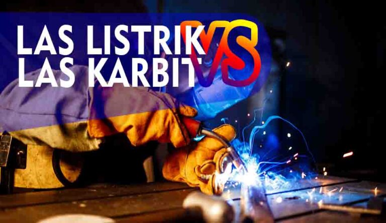 Perbedaan Las Listrik dan Las Karbit