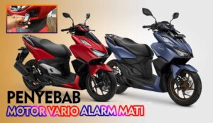 Penyebab Alarm Motor Vario Mati